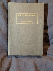 Secret of Light by Walter Russell. (1947) Limited Autographed Deluxe Edition.
