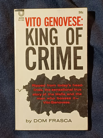 Vito Genovese: King of Crime by Dom Frasca. Avon Books. G1196.
