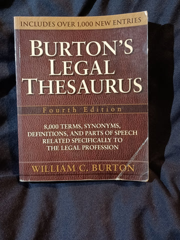 Burton's Legal Thesaurus, Fourth Edition by William Burton.