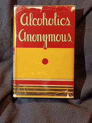 Alcoholics Anonymous; The Story of How More Than Fourteen Thousand Men and Women Have Recovered from Alcoholism.1945. Stated Eighth Printing, with dust jacket