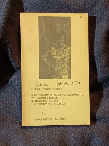 Get Off Your Apathy A Biography of Florence Beaumont by Thomas Michael Dunphy.