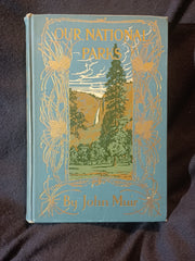 Our National Parks by John Muir. 1909. New and enlarged edition fully illustrated edition