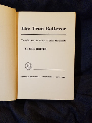 True Believer by Eric Hoffer. FIRST EDITION.  Inscribed