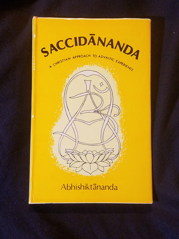 Saccidananda: a Christian Approach to Advatic Experiences by Abhishiktanada.